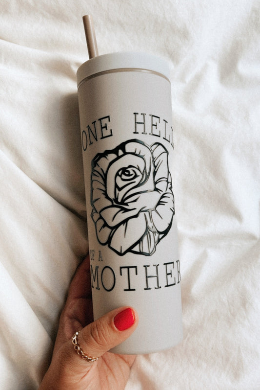 ONE HELL OF A MOTHER - Anything but Water Tumbler