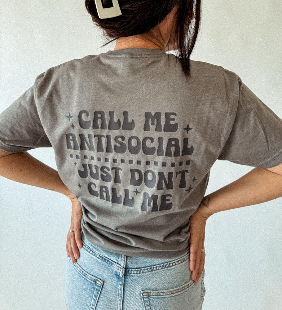 CALL ME ANTI-SOCIAL- Women’s Tee